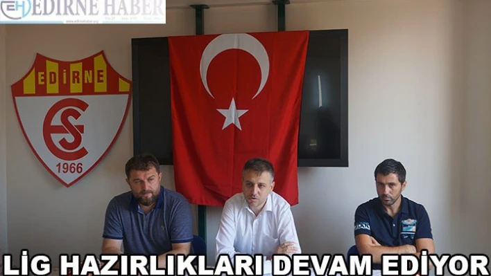 LİG HAZIRLIKLARI DEVAM EDİYOR