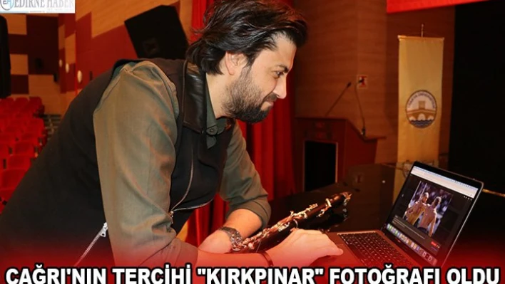 Çağrı'nın tercihi 'Kırkpınar' fotoğrafı oldu