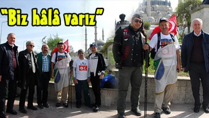 'Biz h&acirclâ varız'