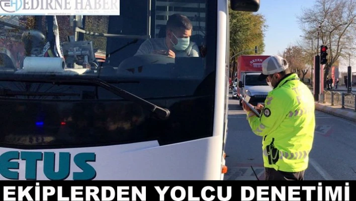 Ekiplerden yolcu denetimi