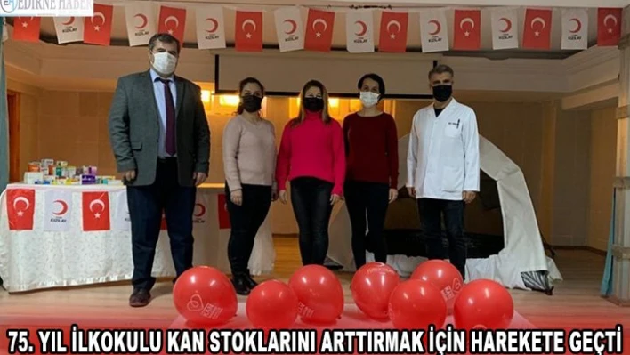 75. yıl ilkokulu kan stoklarını arttırmak için harekete geçti