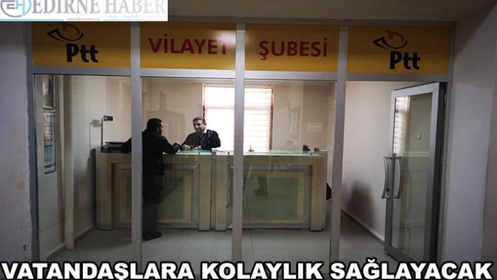 Vatandaşlara kolaylık sağlayacak şube