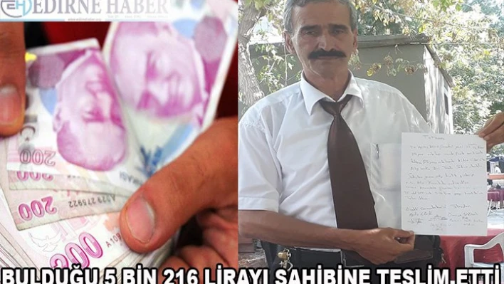 Bulduğu 5 bin 216 lirayı sahibine teslim etti