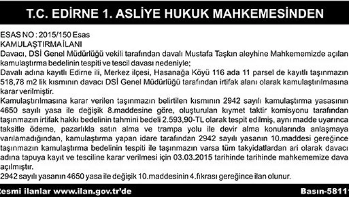 ESAS NO : 2015/150 Esas KAMULAŞTIRMA İLANI
