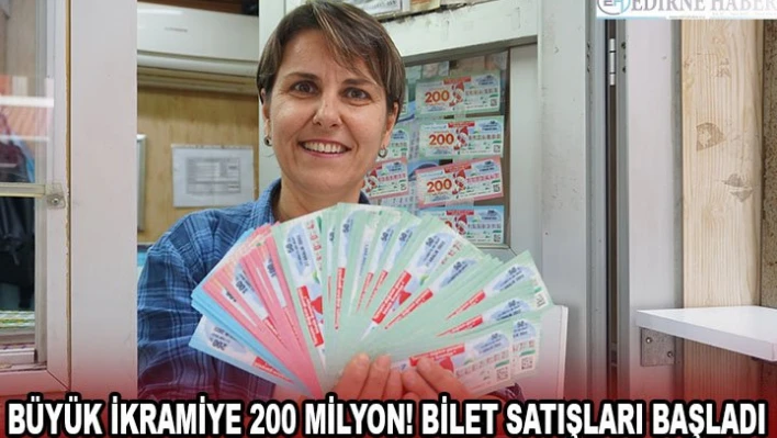 Büyük ikramiye 200 milyon! Bilet satışları başladı