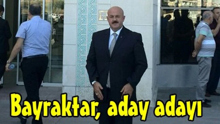 Bayraktar, aday adayı