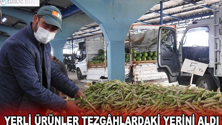 Yerli ürünler tezg&acirchlardaki yerini aldı
