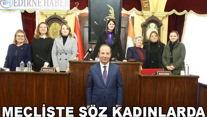 MECLİSTE SÖZ KADINLARDA