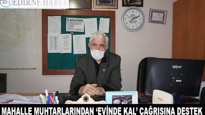 Mahalle muhtarlarından â€˜Evinde Kal' çağrısına destek