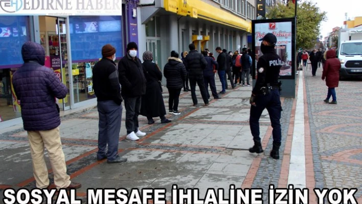  'Sosyal mesafe' ihlaline izin yok