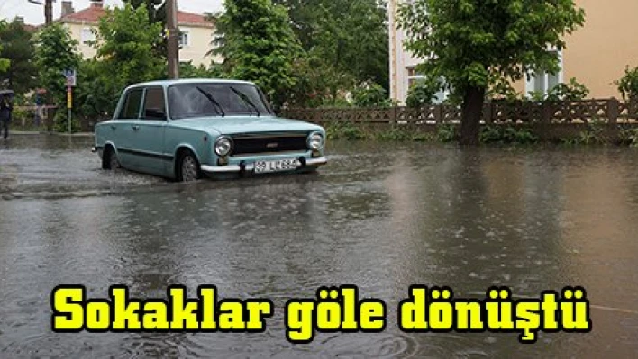 Sokaklar göle dönüştü