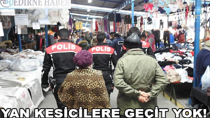 Yan kesicilere geçit yok!