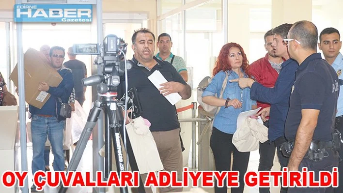 Oy Çuvalları Adliye de!