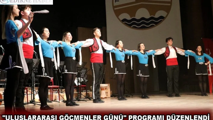 'Uluslararası Göçmenler Günü' programı düzenlendi