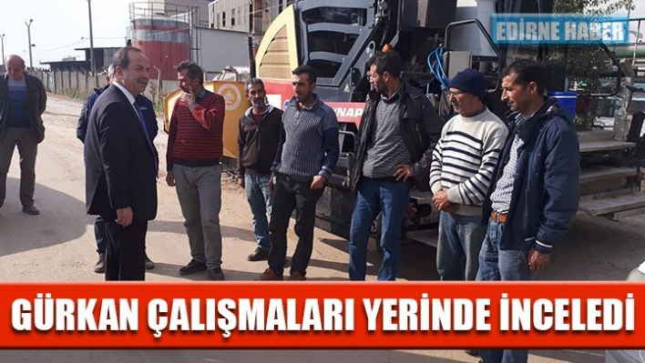 Çalışmaları denetledi