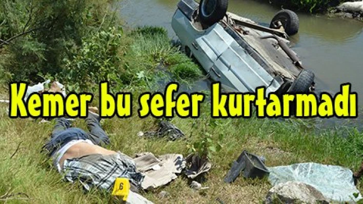 Kemer bu sefer kurtarmadı