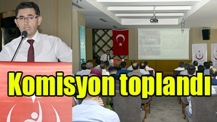 Komisyon toplandı
