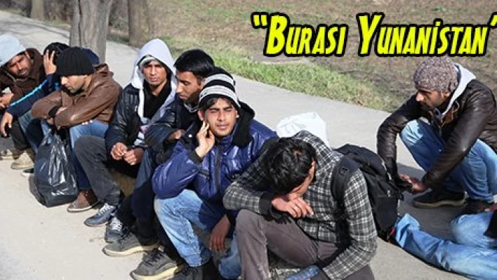 'Burası Yunanistan'