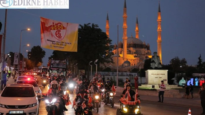 EDİRNE'DE GÖRKEMLİ ZAFER KONVOYU