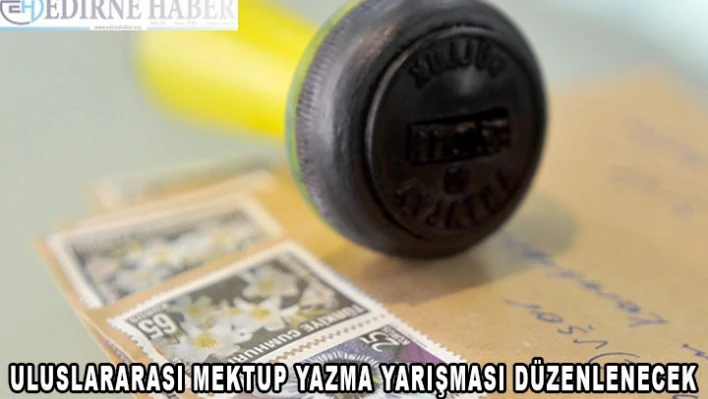 Uluslararası Mektup Yazma Yarışması düzenlenecek