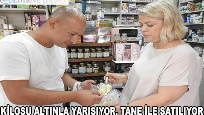 Kilosu Altınla yarışıyor, tane ile satılıyor