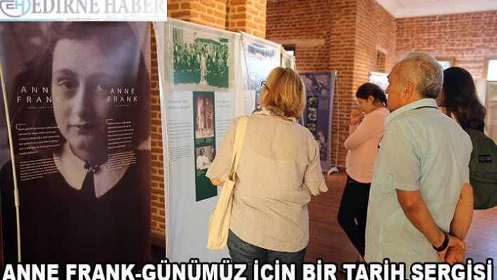 'Anne Frank-Günümüz İçin Bir Tarih' sergisi