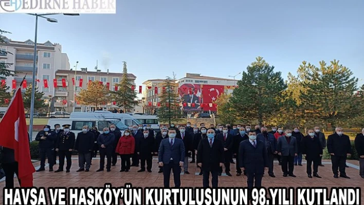 Havsa ve Hasköy'ün kurtuluşunun 98. yılı kutlandı