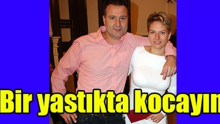 Bir yastıkta kocayın