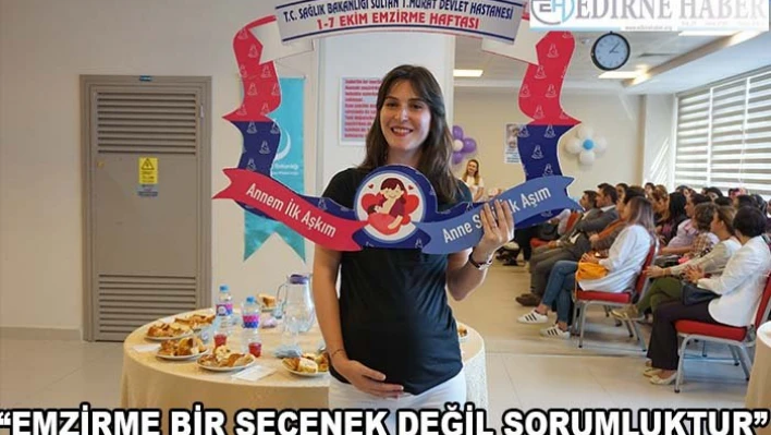 'Emzirme Bir Seçenek Değil Sorumluktur'