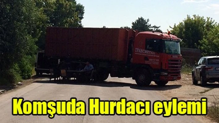 Komşuda Hurdacı eylemi