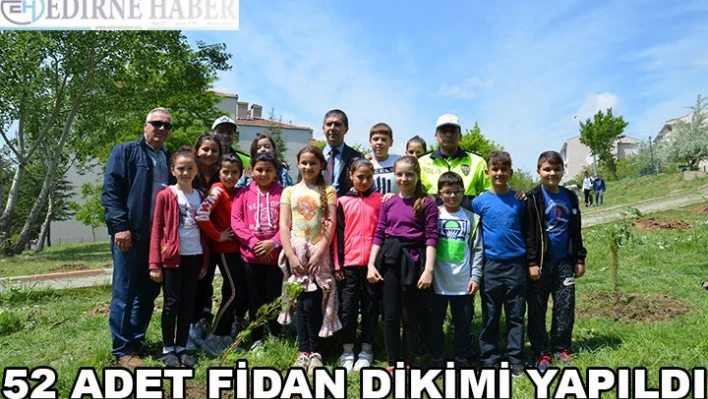 52 ADET FİDAN DİKİMİ GERÇEKLEŞTİ