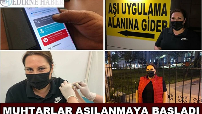 Muhtarlar aşılanmaya başladı