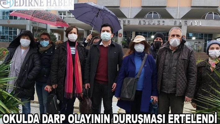 Okulda darp olayının duruşması ertelendi