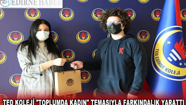 TED Koleji 'Toplumda Kadın' temasıyla farkındalık yarattı