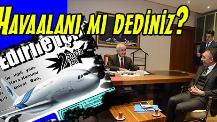 Havaalanı mı dediniz?