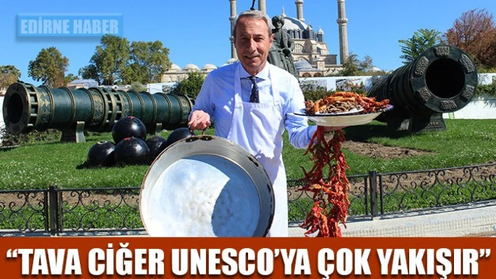 'UNESCO'ya girmek istiyoruz'