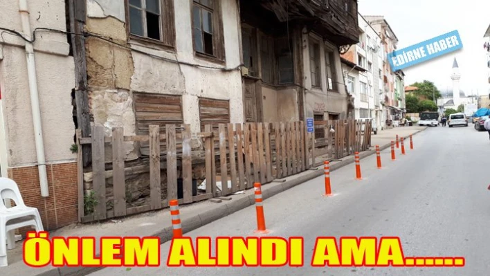 Ancak bu kadar önlem alındı