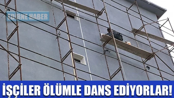 İş güvenliği mi dediniz?