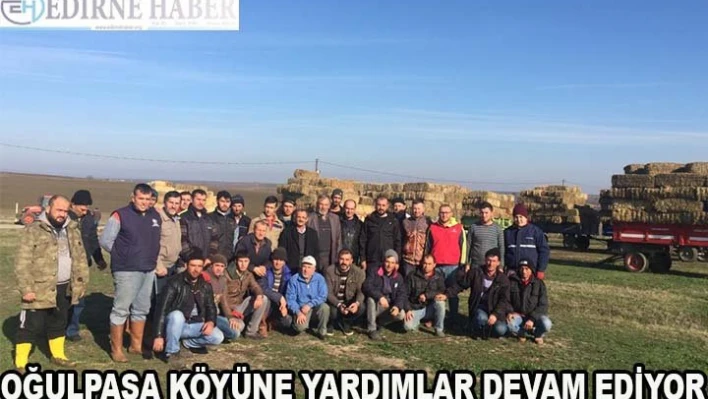 Oğulpaşa köyüne yardımlar devam ediyor