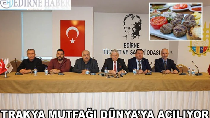 TRAKYA MUTFAĞI DÜNYA'YA AÇILIYOR