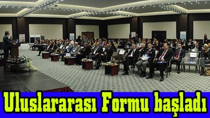 Uluslararası Formu başladı