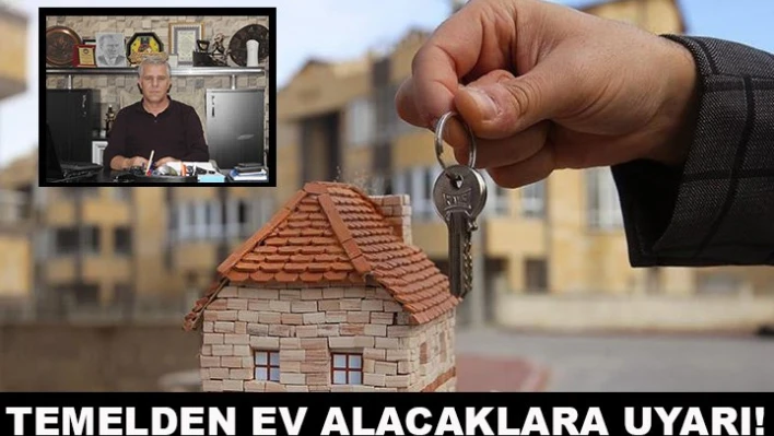 Temelden ev alacaklara uyarı