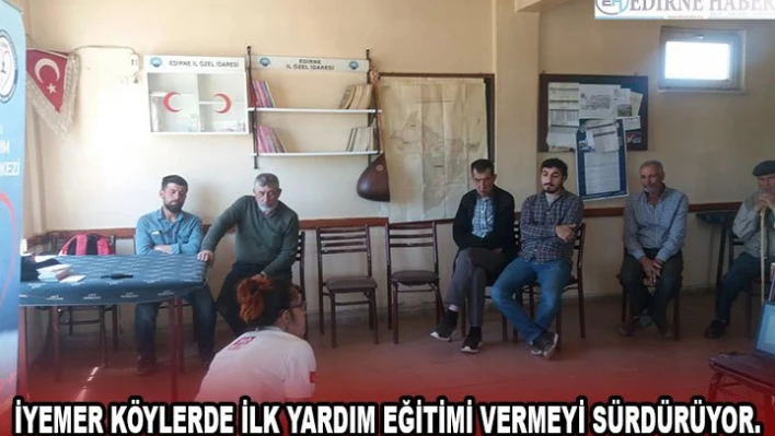 İYEMER köylerde ilk yardım eğitimi vermeyi sürdürüyor.