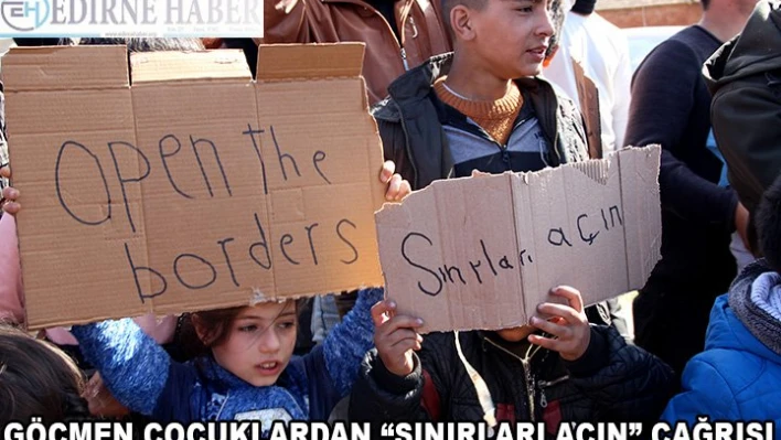 Göçmen çocuklardan 'sınırları açın' çağrısı