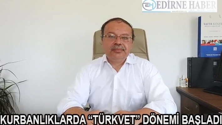 Kurbanlıklarda 'TÜRKVET' Dönemi Başladı