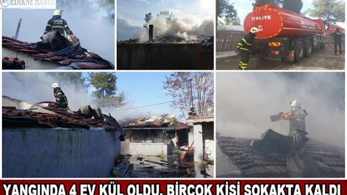 Yangında 4 ev kül oldu, birçok kişi sokakta kaldı