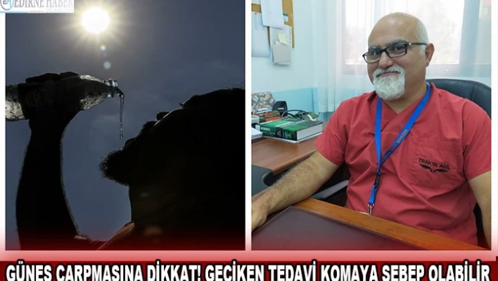 Güneş çarpmasına dikkat! Geciken tedavi komaya sebep olabilir