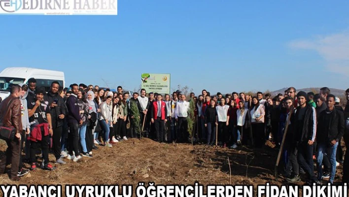 Yabancı uyruklu öğrencilerden fidan dikimi