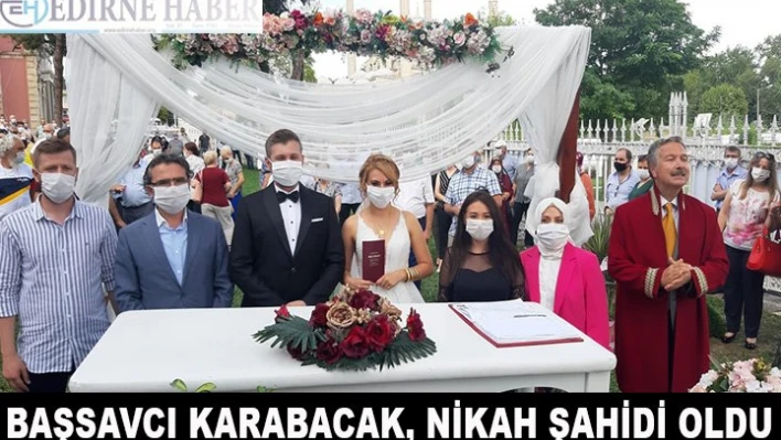 Başsavcı Karabacak, nikah şahidi oldu