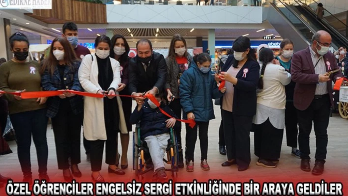 Özel öğrenciler engelsiz sergi etkinliğinde bir araya geldiler